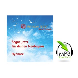 Segne jetzt für deinen Neubeginn! (mp3-Version)